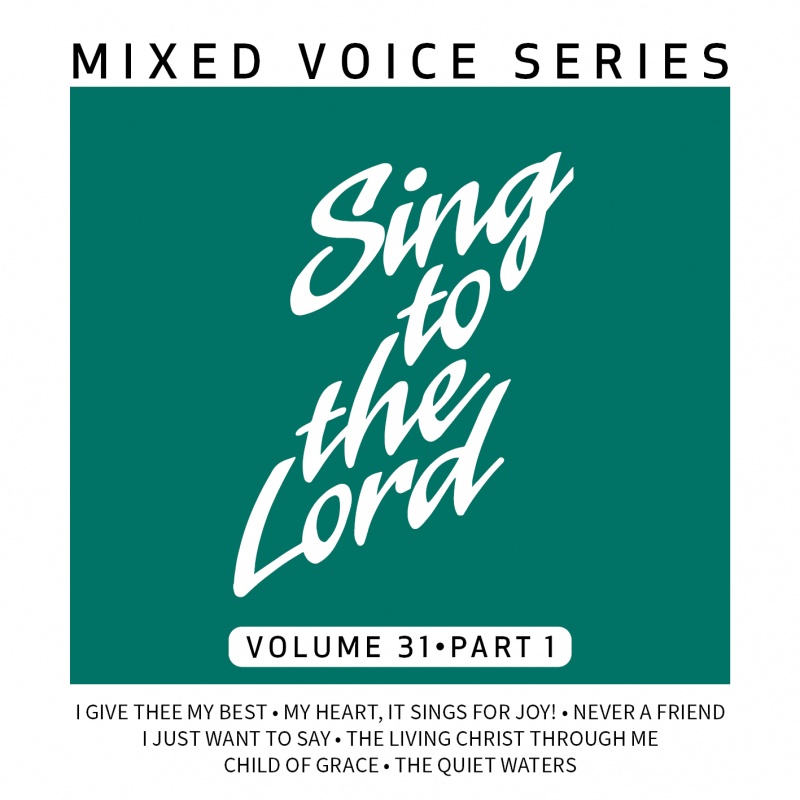 Sing to the Lord, Mixed Voice Series, Volume 31 Part 1 - Download